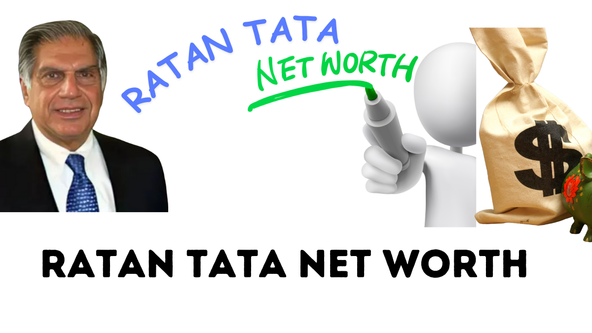 Ratan Tata Net Worth​