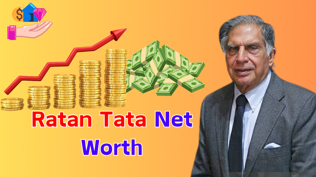 Ratan Tata Net Worth​